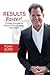 RESULTS Faster!: 7 Proven Principles to Personal & Professional Mastery