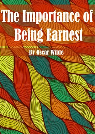The Importance of Being Earnest