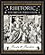 Rhetoric: The Art of Persua...