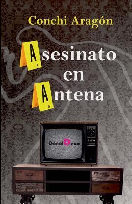 Asesinato en antena (Spanish Edition)