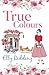 True Colours: A sweet story of second chances and missed love