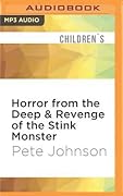 Horror from the Deep / Revenge of the Stink Monster
