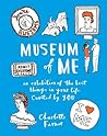 Museum of Me: Curate Your Life with your Own Drawings, Doodles and Writing Museum of Me: Curate Your Life with your Own Drawings, Doodles and Writing