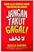 Jangan Takut Gagal by Aldilla D. Wijaya