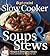 Get Crocked: Slow Cooker Soups & Stews