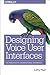 Designing Voice User Interf...