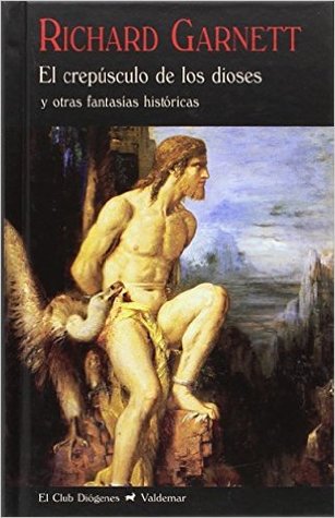 El crepúsculo de los dioses y otras fantasías históricas