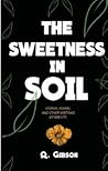 The Sweetness In Soil