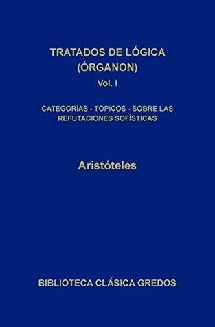 Tratados de lógica (Orgánon) I: 1
