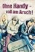K.L.A.R.-Taschenbuch: Ohne Handy - voll am Arsch! (German Edition)
