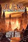 Aliens: The Truth is Coming (Book of Aliens 1) Aliens: The Truth is Coming (Book of Aliens 1)