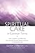 Spiritual Care in Common Terms by Gordon J. Hilsman