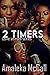 2 Timers by Amaleka McCall