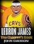 LeBron James: The Children's Book: From A Boy To The King of Basketball. Awesome Illustrations. Fun, Inspirational and Motivational Life Story of LeBron James.