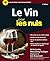 Le vin Pour les Nuls 9éme é...