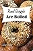 Real Bagels Are Boiled: Twenty Painless Recipes From a Girl Who Learned to Bake When She Moved to a Town Where Nobody Made a Proper Bagel