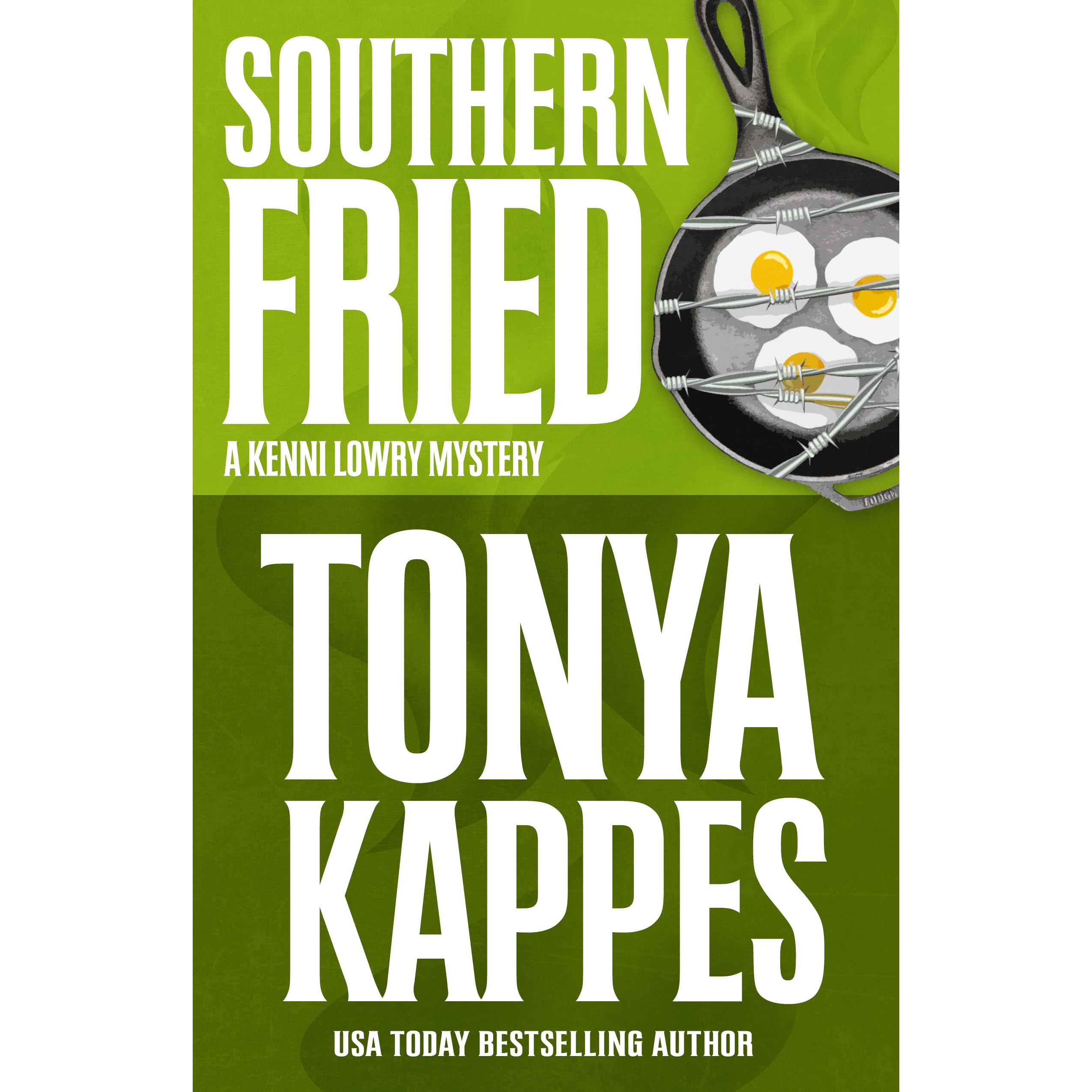 Southern Fried Kenni Lowry Mystery 2 By Tonya Kappes