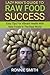 Lazy Man's Guide To Raw Food Success by Ronnie   Smith