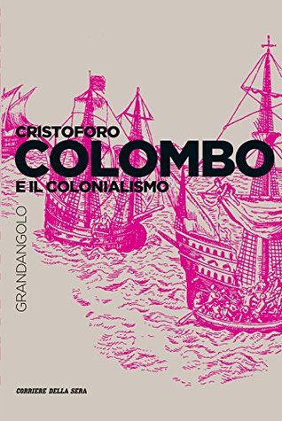 Cristoforo Colombo e il colonialismo (Kindle Edition)