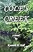Cole's Creek by Kenneth H. Hall Cole's Creek by Kenneth H. Hall