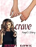 Crave: Faye's Story