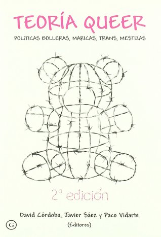 Teoría queer: Políticas bolleras, maricas, trans, mestizas (Paperback)