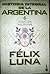 La nación argentina (Historia integral de la Argentina, #6)