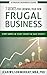 7 Secrets for Growing Your New Frugal Business