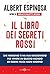 Il libro dei segreti rossi che nessuno ti ha mai raccontato by Albert Espinosa