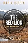 The Red Lion: The Elixir of Eternal Life