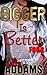 Bigger Is Better by Kelly Addams