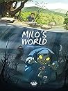 Milo's World - Volume 1 by Richard Marazano Milo's World - Volume 1 by Richard Marazano
