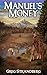Manuel's Money (Mountain Man #10)