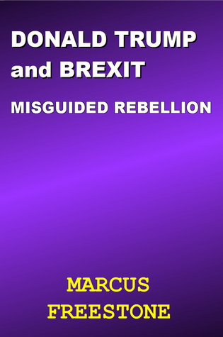 Donald Trump and Brexit: Misguided Rebellion