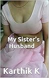 My Sister’s Husband: By Karthik K My Sister’s Husband: By Karthik K