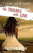 The Trouble with Love