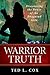 Warrior Truth - Discovering the Power of the Bhagavad Gita by Ted L. Cox