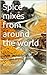Spice mixes from around the world: Quick and easy Spice blends to make in your own kitchen