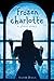 Frozen Charlotte (Frozen Charlotte #1)