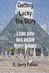 Getting Lucky (The Story) (Ingenuous Serendipity Book 1) Getting Lucky (The Story) (Ingenuous Serendipity Book 1)