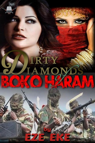 Dirty Diamonds Of Boko Haram