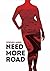 Need More Road