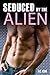 Seduced by the Alien