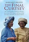 The Final Curtsey by Margaret Rhodes