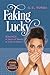 Faking Lucky