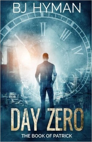 Day Zero: The Book Of Patrick (Day Zero #1)