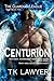 Centurion by T.K. Lawyer