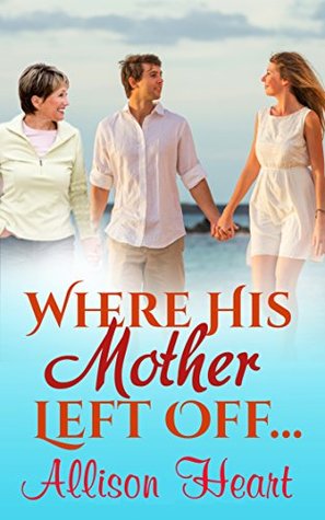 Where His Mother Left Off (Kindle Edition)