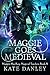 Maggie Goes Medieval by Kate Danley