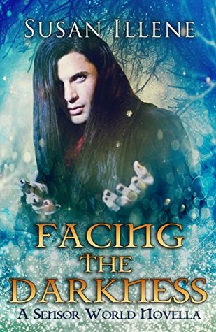 Facing the Darkness: Book 4.5: A Sensor Holiday Novella (Sensor Series 10)
